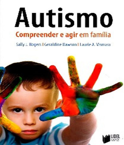 Autismo - Compreender E Agir Em Familia: Autismo - Compreender E Agir Em Familia, De Dawson, Geraldine. Editora Lidel (zamboni), Capa Mole, Edição 1 Em Português