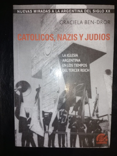 Libro Católicos Nazis Y Judíos Graciela Ben Dror