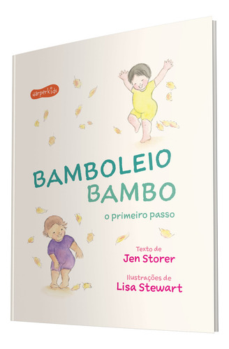 Livro Bamboleio bambo o primeiro passo de Jen Storer capa dura 2022 em português editorial HarperKids