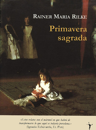 Primavera Sagrada, de Rilke, Rainer Maria. Editorial FUNAMBULISTA, tapa blanda, edición 1 en español