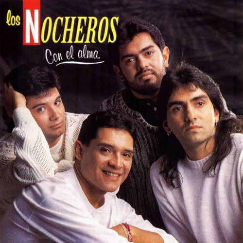 Los Nocheros  Con El Alma Cd