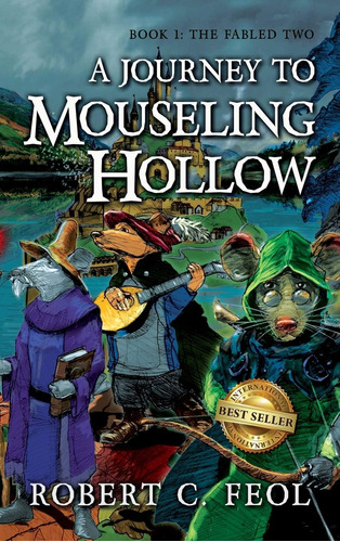 Libro: A Journey To Mouseling Hollow: Book 1: The Fabled Two