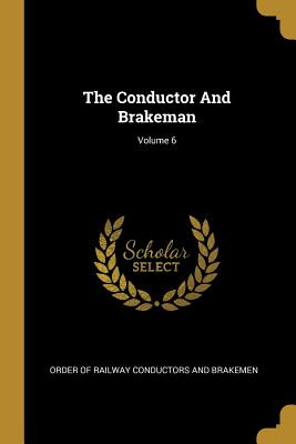 Libro The Conductor And Brakeman; Volume 6 - Order Of Rai...
