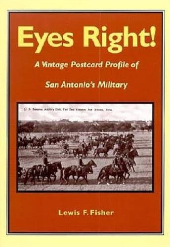 Eyes Right! A Vintage Postcard Profile Of San Antonios Milit