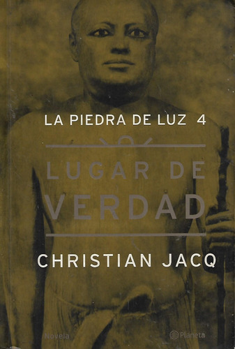 Lugar De Verdad La Piedra De La Luz 4 Christian Jacq Yf