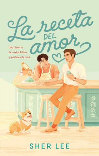 La Receta Del Amor. Lee, Sher