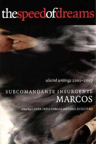 The Speed Of Dreams, De Subcomandante Insurgente Marcos. Editorial City Lights Books, Tapa Blanda En Inglés