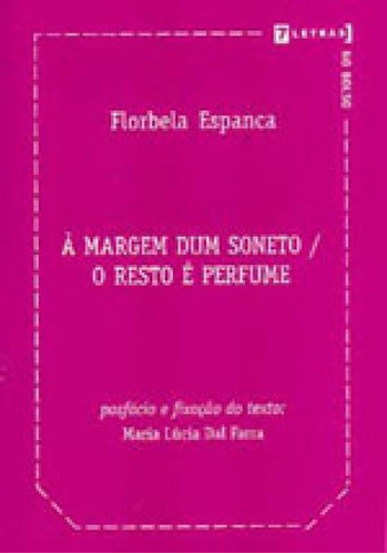 Margem Dum Soneto, A - O Resto E Perfume