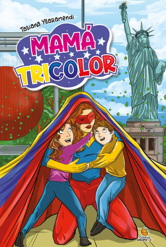 MAMÁ TRICOLOR, de DAVID ESCOBAR QUIROGA. Editorial grupo j3v, tapa blanda en español