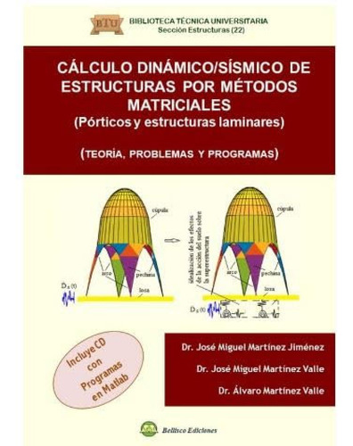 Calculo Dinamico Sismico De Estructuras Por Metodos Matricia