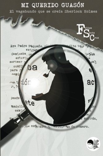 Libro : El Vagabundo Que Se Creia Sherlock Holmes (mi...