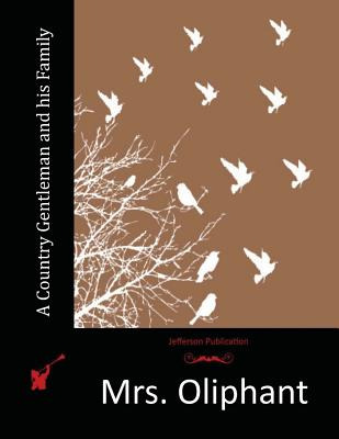 Libro A Country Gentleman And His Family - Mrs Oliphant