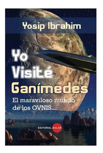 Yo Visité Ganímedes