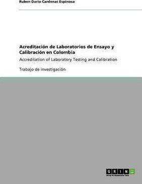 Libro Acreditacion De Laboratorios De Ensayo Y Calibracio...