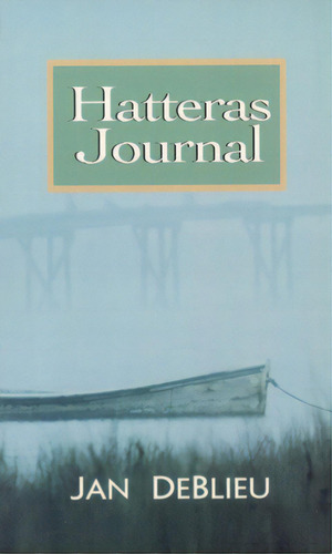 Hatteras Journal, De Deblieu, Jan. Editorial John F Blair Publ, Tapa Blanda En Inglés