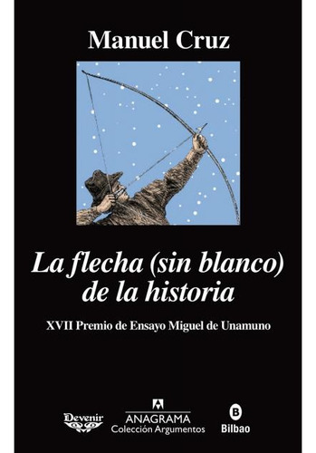 La Flecha (sin Blanco) De La Historia - Manuel Cruz