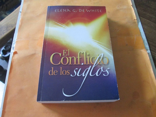 El Conflicto De Los Siglos, Elena G. De White