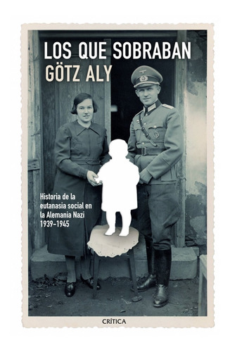 Libro Los Que Sobraban - Aly, Gotz