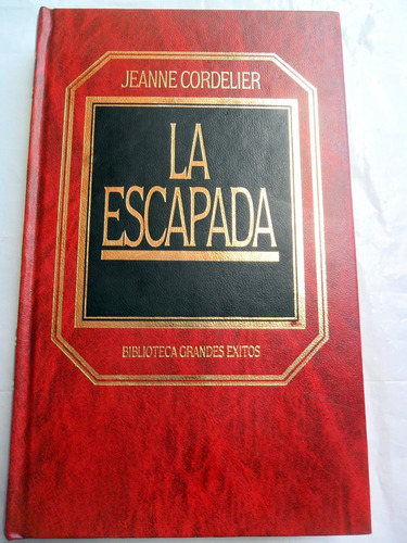 La Escapada - Jeanne Cordelier - Ed. Completa Tapa Dura