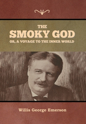 Libro The Smoky God Or, A Voyage To The Inner World - Eme...