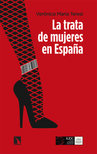 Trata De Mujeres En España, La, De Teresi, Verônica María. Editorial Los Libros De La Catarata, Tapa Blanda En Español, 2022