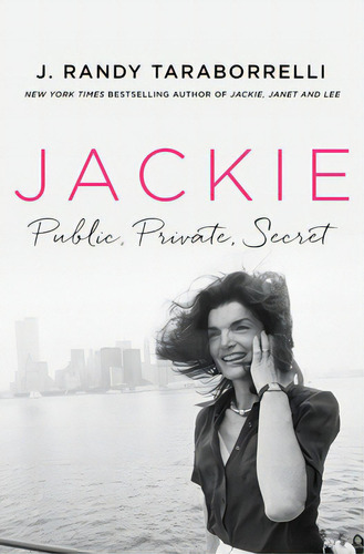 Jackie: Public, Private, Secret, De Taraborrelli, J. Randy. Editorial St Martins Pr, Tapa Dura En Inglés