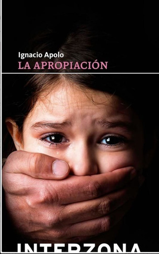 La Apropiacion - Ignacio Apolo