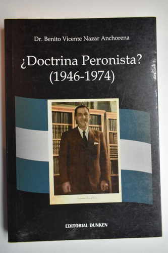 ¿doctrina Peronista? (1946-1974) Benito V. Nazar Anchorenc80