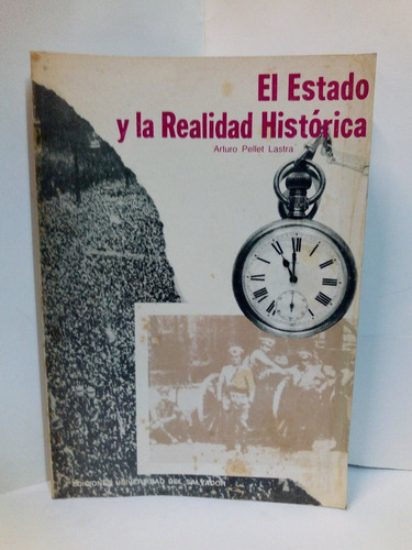 El Estado Y La Realidad Histórica - Arturo Pellet Lastra