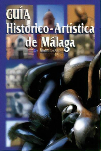 Guãâa Histãârico-artãâstica De Mãâlaga, De Camacho Martínez, Rosario. Editorial Arguval, Tapa Blanda En Español