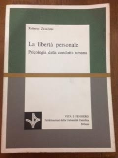 Livro La Libertá Personale - Psicologia Della Condotta Umana - Roberto Zavalloni [1973]