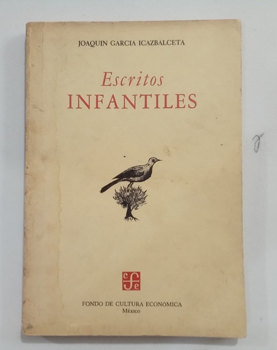 J. Garcia Icazbalceta Escritos Infantiles Fce 1era Ed.  1978 (Reacondicionado)