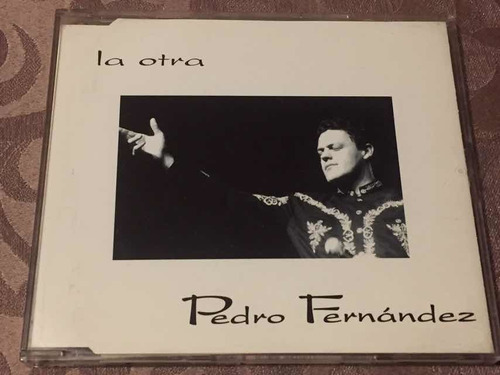 Cd Single Pedro Fernandez / La Otra