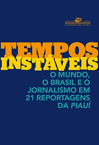 Libro Tempos Instaveis - O Mundo, O Brasil E O Jornalismo Em