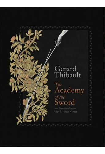 The Academy Of The Sword, De Gerard Thibault D'anvers. Editorial Aeon Books Ltd, Tapa Blanda En Inglés