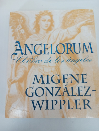 Livro Angelorum - El Libro De Los Ángeles - González-wippler, Migene [2001]