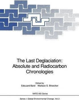 The Last Deglaciation: Absolute And Radiocarbon Chronolog...
