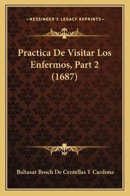 Libro Practica De Visitar Los Enfermos, Part 2 (1687) - B...
