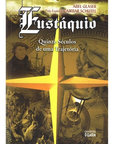 Eustáquio Quinze Séculos De Uma Trajetoria