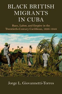 Libro Black British Migrants In Cuba : Race, Labor, And E...
