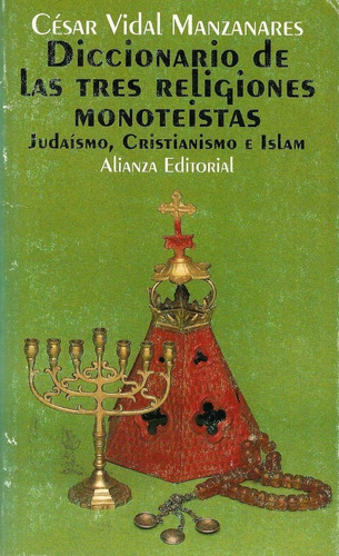 Diccionario 3 Grandes Religiones Monoteístas Vidal Manzanare