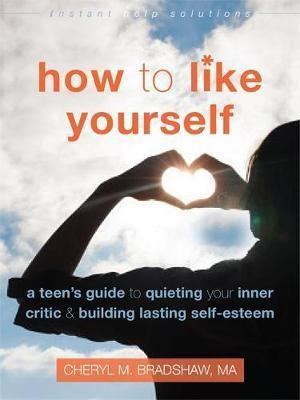 How To Like Yourself - Cheryl M. Bradshaw (paperback)