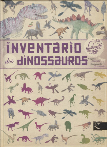 Inventario Ilustrado Dos Dinossauros  -  Aladjidi,virginie