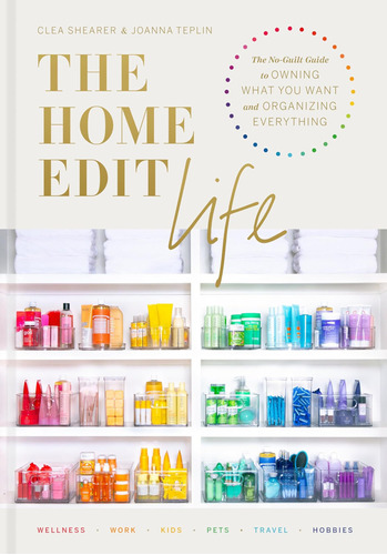 Libro: The Home Edit Life: The No-guilt Guide To Owning What