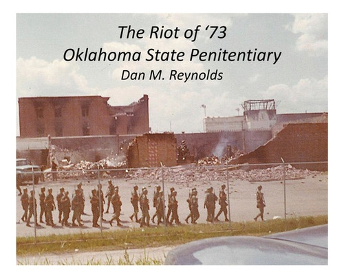 The Riot Of '73 Oklahoma State Penitentiary, De Reynolds, Dan M.. Editorial Total Pub & Media, Tapa Dura En Inglés