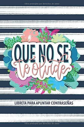 Libro : Que No Se Te Olvide Libreta Para Apuntar _a 