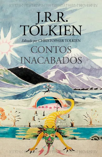 comprar Livro contos inacabados de númenor e da terra-média de Tolkien J. R. R 1ª edição capa dura em português 2020 editora Harpercollins Brasil