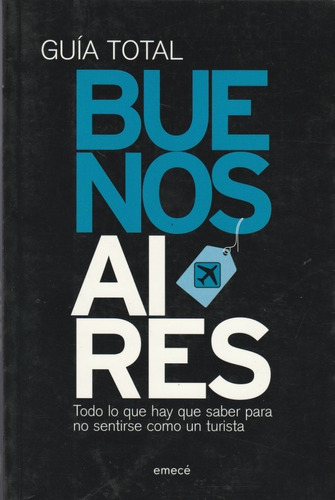 Libro Guia De Viaje Buenos Aires Todo Lo Que Hay Que Saber