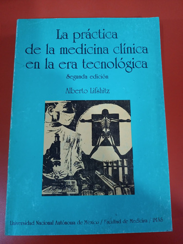 La Práctica De La Medicina Clínica En La Era Tecnologica.