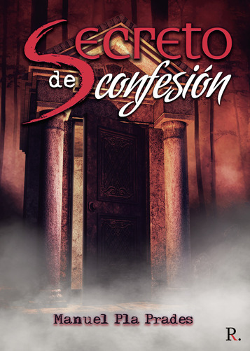 Secreto De Confesión, De Pla Prades , Manuel.., Vol. 1.0. Editorial Punto Rojo Libros S.l., Tapa Blanda, Edición 1.0 En Español, 2032